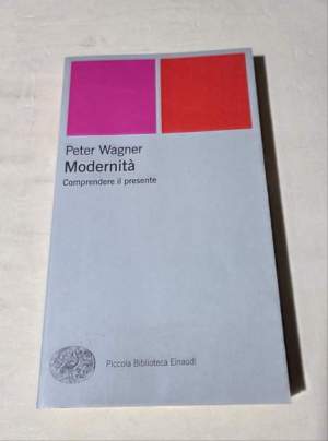 Modernità. Comprendere il presente