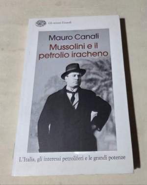 Mussolini e il petrolio iracheno. L'Italia, gli interessi petroliferi e le grandi potenze