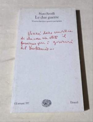 Le due guerre. Guerra fascista e guerra partigiana
