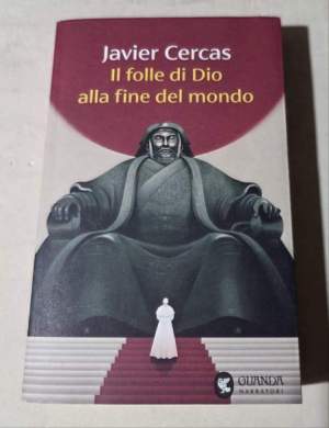 Il folle di Dio alla fine del mondo