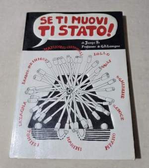 Se ti muovi ti Stato !