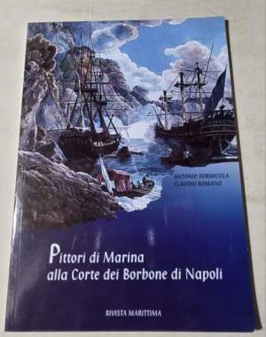 Pittori di Marina alla Corte  dei Borbone di Napoli