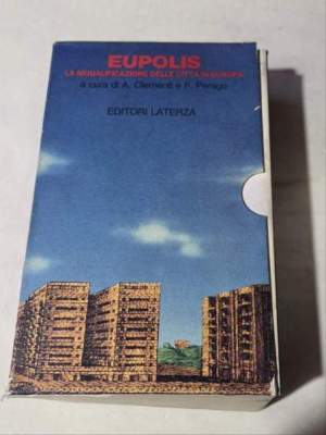 Eupolis: la riqualificazione delle citta' in Europa 2 Voll. - 1: Periferie oggi  -2 Periferie in cantiere