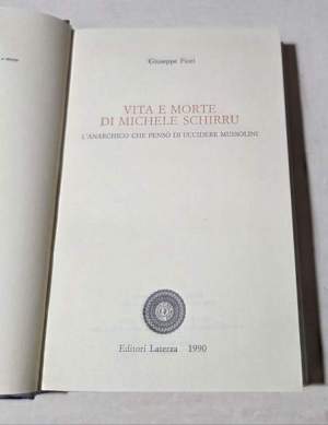 Vita e morte di Michele Schirru. L'anarchico che penso' di uccidere Mussolini