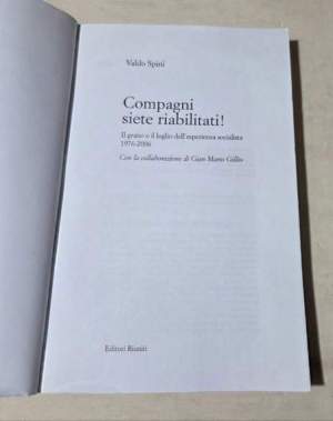 Compagni siete riabilitati! Il grano e il loglio dell'esperienza socialista 1976-2006