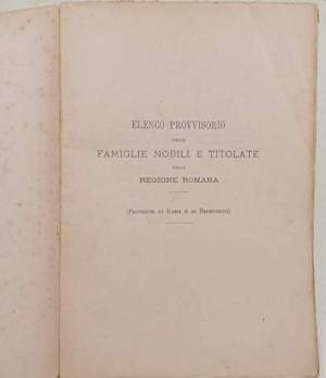 Elenco provvisorio delle  famiglie nobili e titolate della regione romana con annessa relazione della commissione araldica