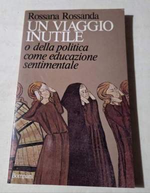 Un viaggio inutile o della politica come educazione sentimentale