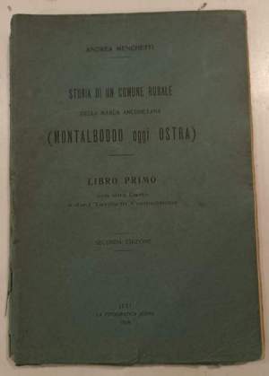 Storia di un comune rurale della marca anconetana (Montalboddo oggi Ostra) Libro primo