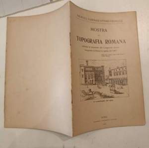 Mostra di topografia romana ordinata in occasione del Congresso storico inaugurato in Roma li 2 aprile  del 1903