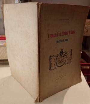 Il romanzo di una Principessa di Sassonia (Luisa Carlotta di Borbone)