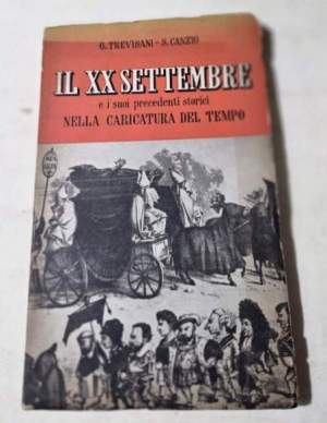 Il XX Settembre e i suoi precendenti storici nella caricatura del tempo