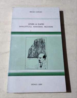 Lenin a Capri - Intellettuali, marxismo, religione