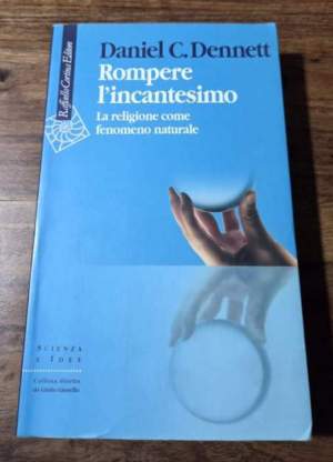 Rompere l'incantesimo. La religione come fenomeno naturale