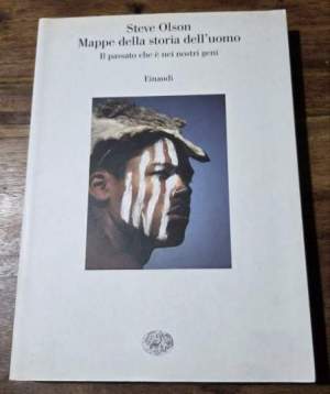 Mappe della storia dell'uomo. Il passato che è nei nostri geni