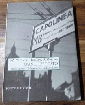 Avanti c'è posto. Storie e progetti del trasporto pubblico a Roma