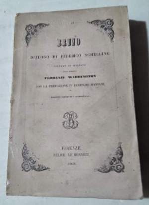 Bruno- dialogo di Federico Schelling voltato in italiano dalla marchsa Florenzi Waddington