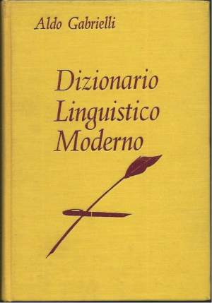 DIZIONARIO LINGUISTICO MODERNO - Guida pratica per scrivere e parlare bene
