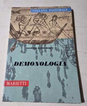 Demonologia - Le forze occulte ieri e oggi