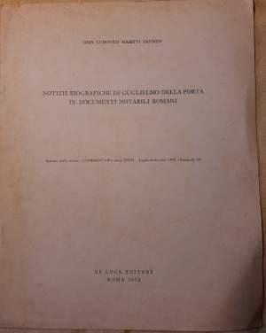 NOTIZIE BIOGRAFICHE DI GUGLIELMO DELLA PORTA IN DOCUMENTI NOTARILI ROMANI( 1972)