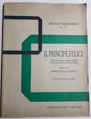 Il Principe felice - Fiaba in tre atti e quattro quadri liberamente tratta da Oscar Wilde