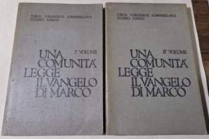 Una comunita' legge il Vangelo di Marco- 2 voll.