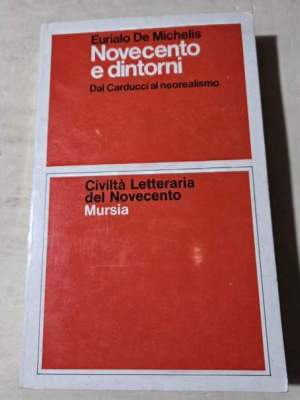 Novecento  e dintorni - Dal Carducci al neorealismo