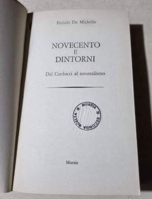Novecento  e dintorni - Dal Carducci al neorealismo