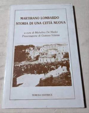 Martirano Lombardo storia di una citta' nuova