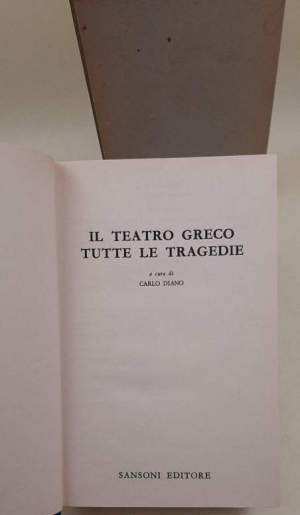 Il Teatro Greco-tutte le tragedie