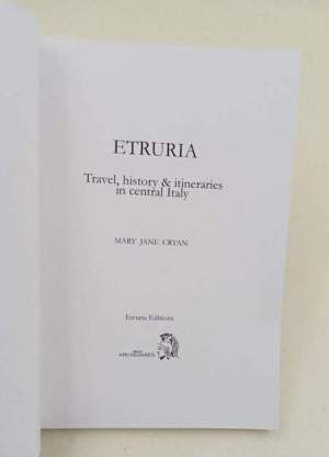 Etruria. Travel, history and itineraries in Central Italy