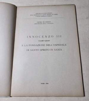 Innocenzo III ( 1198-1216 )e la fondazione dell'Ospedale di S.Spirito in Saxia