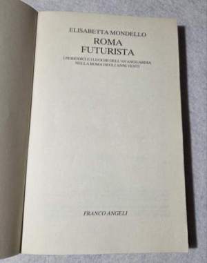 Roma futurista. I periodici dell'avanguardia nella Roma degli anni '20