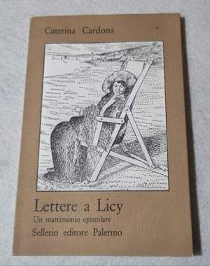 Lettere a Licy - Un matrimonio epistolare