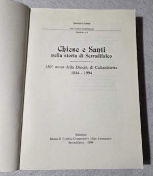 Chiese e Santi nella storia di Serradifalco - 150' anno dell Diocesi di Caltanissetta 1844- 1994