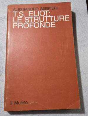 T.S.Eliot: le strutture profonde