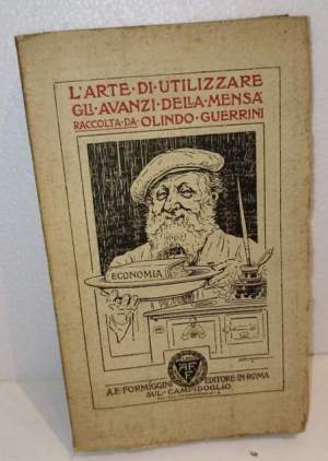 L'arte di utilizzare gli avanzi della mensa raccolta da Olindo Guerrini