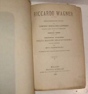 Riccardo Wagner saggio biografico critico di Gioachino Marsillach Lleonardt versione dallo spagnolo e prefazione di Daniele