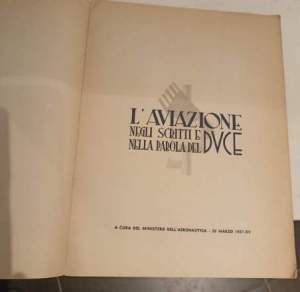 L'aviazione negli scritti e nella parola del Duce