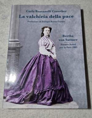 La valchiria della pace. Bertha Von Suttner