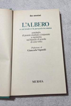 L' Albero a cui tendevi la pargoletta mano - Antologia di poesie..
