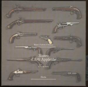 MUSEO D'ARTI APPLICATE-Armi da fuoco