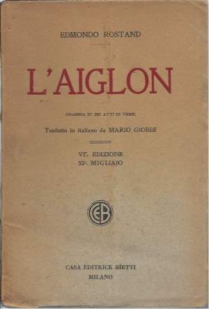 L'AIGLON - Dramma in sei atti in versi