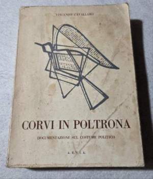 Corvi in poltrona - Documentazione sul costume politico
