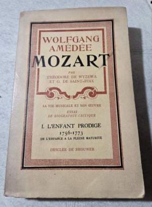 Wolfgang Amedee Mozart - sa vie musicale et son oeuvre - I' : L'enfant prodige