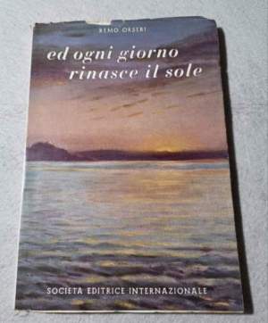 Ed ogni giorno rinasce il sole