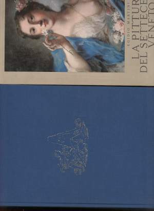 LA PITTURA  DEL SETTECENTO VENETO