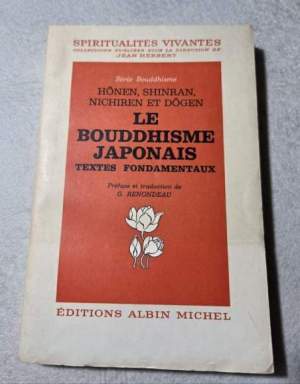 Le Bouddhisme japonais - Texte fondamentaux de quatre grands moines de Kamakura