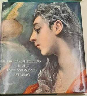 Il Greco di Toledo e il suo espressionismo estremo