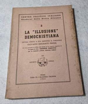 La " Illusione" democristiana - Lettera aperta a Sua Eminenza il Cardinale Adeodato Piazza