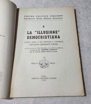 La " Illusione" democristiana - Lettera aperta a Sua Eminenza il Cardinale Adeodato Piazza